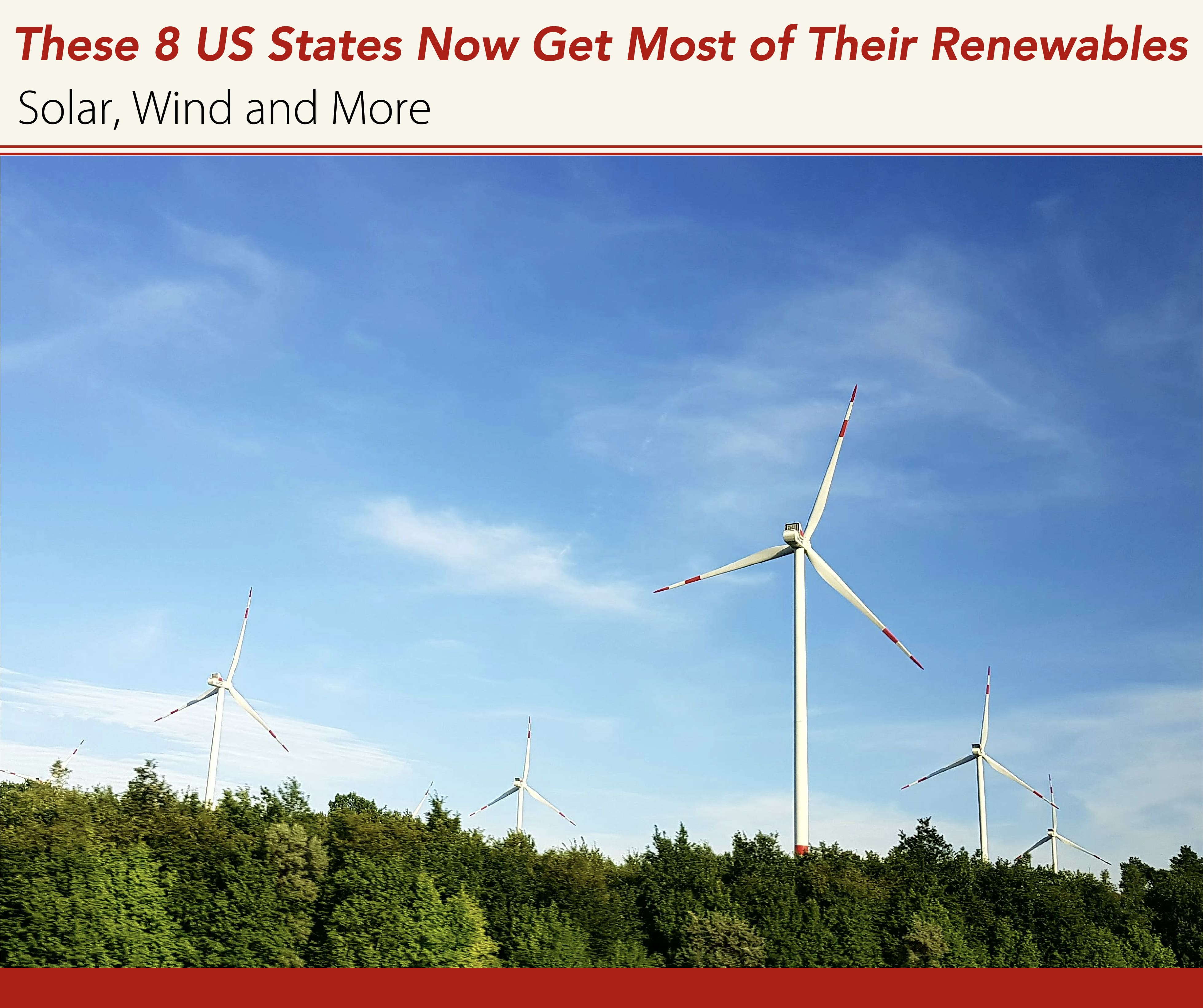 These-8-US-States-Now-Get-Most-of-Their-Renewables-Solar-Wind-and-More